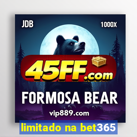 limitado na bet365